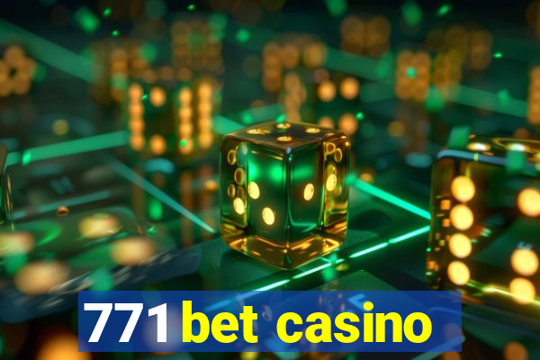 771 bet casino